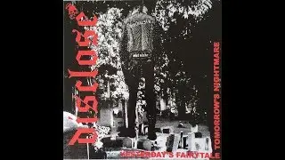 Disclose - Yesterday's Fairytale Tomorrow's Nightmare, Full LP 2003-2004