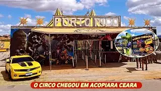 O CIRCO PORTO RICO CHEGOU EM ACOPIARA CEARA OLHA ISSO