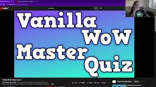 Grant tests his vanilla WOW knowledge - taking Classic Winds' Vanilla WOW Master Quiz!