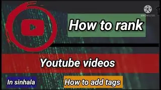 How to rank videos on youtube | How to add tags in youtube videos | 2022 New Video | SHENAL BRO |