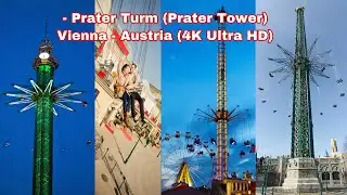 &rlm;Prater Turm (Prater Tower) - Vienna - Austria (4K Ultra HD)