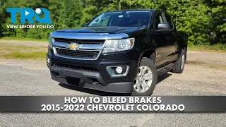 Как прокачать тормоза на Chevrolet Colorado 2015-2022 годов