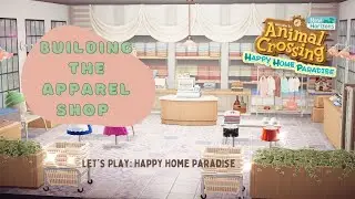 Building the Apparel Shop in Happy Home Paradise! | ACNH Speed Build