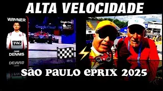ALTA VELOCIDADE - S&atilde;o Paulo ePrix 2025 🏁⚡️🏎️