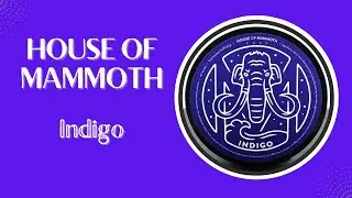 House of Mammoth Indigo (Tusk) &delta;&omicron;&kappa;&iota;&mu;ή!