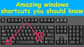 Amazing Windows Shortcuts You Should Know