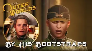 [014] By His Bootstraps (Side Quest) | The Outer Worlds