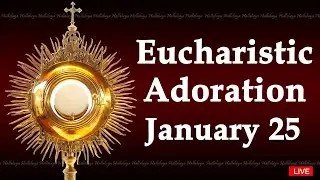Powerful Eucharistic Adoration I Sunday January 25 2026 I 3 00 Pm