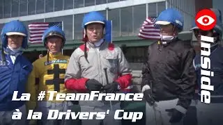 Au coeur de la #TeamFrance pendant la Drivers' Cup - #INSIDE