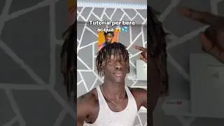 Tutorial per bere acqua 😱💦