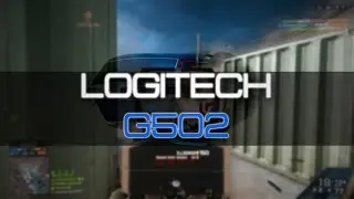 Glorious Logitech G502 Gameplay - Battlefield 4 [60 FPS]