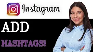 How To Add Hashtags On Instagram Reels After Posting (2025)