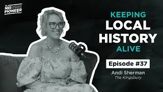 Andi Sherman | Keeping Local History Alive