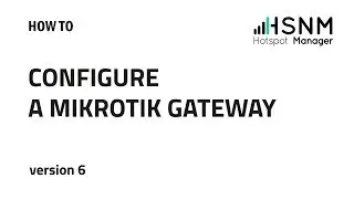 Hotspot Manager - Configure Mikrotik Gateway