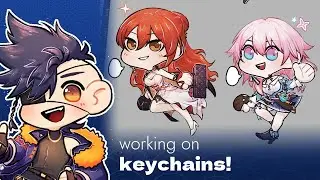 【Merch Grind】back to streaming fr! making genshin keychains ✨