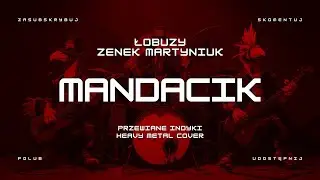 🔥 Mandacik - Łobuzy ft. Zenek Martyniuk (ale to heavy metal cover) 🦃🤘 HIT