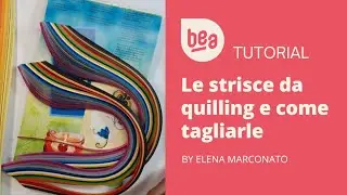 La strisce da quilling e come tagliarle