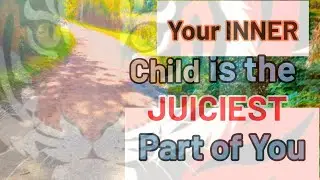 Tap Into Your INNER Child For MORE Than Healing.  Walk + Talk With Me!