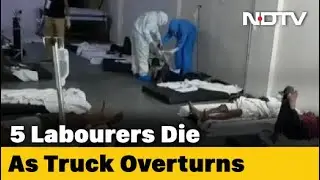 5 Migrant Workers Killed, 15 Injured As Truck Overturns In Madhya Pradesh