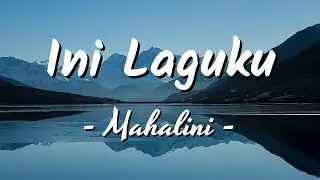 Mahalini - Ini Laguku | Lirik Lagu