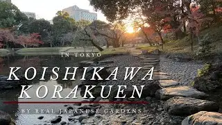 KOISHIKAWA KORAKUEN 2022 by Real Japanese Gardens 4K HD