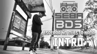 SBDS - Intro (Esperar No Cuesta Nada)