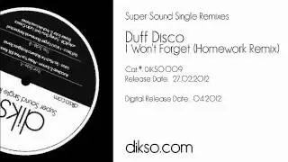 Duff Disco - I Won't Forget (Homework Perspective) [Dikso009]