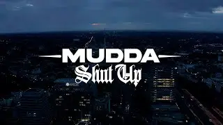 Mudda - Shut Up (Official Video) prod. by Alex Dehn