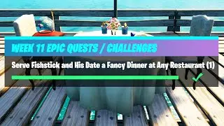 Fortnite - Epic Quest - Serve Fishstick And His Date A Fancy Dinner At Any Restaurant