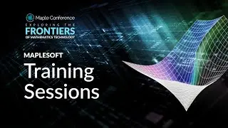 Visualization: Going Beyond Plot and Plot3d | Training Session at Maple Conference 2025