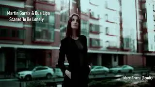 Martin Garrix & Dua Lipa -Scared to Be Lonely (Karaoke) (Marc Rivera Remix)