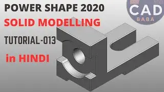 PowerShape Tutorial || Solid modelling || extrude || Cut || Hole || Fillet