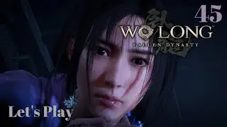 Wo Long: Fallen Dynasty - Let's Play 45