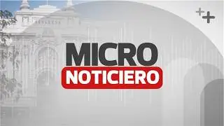Micronoticiero: Comisión de Fiscalización indaga reuniones no registradas en Palacio
