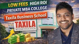 Low Fees High ROI Private MBA College | Taxila Business School Review | Fees & Placements