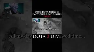 Which Hero Has The Saddest Last Words? #dota2 #sad #emotional #fyp