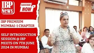 Self Introduction Session on  7th  June  2024 @ IBP Business Networking Event in Mumbai.