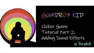 Easy Clicker Game Tutorial in Scratch for Kids!! (Part 2)
