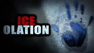 &ldquo;Ice-olation&rdquo; | Creepypasta Storytime