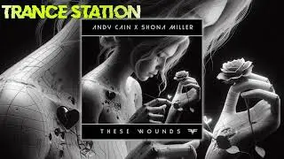 Andy Cain x Shona Miller - These Wounds (Original Mix) [FUTURE FORCE RECORDINGS]