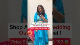Wedding outfits in Dubai starting AED 199 only 😱. 📍 Wedding Moments , Meena Bazar Dubai #dubailife