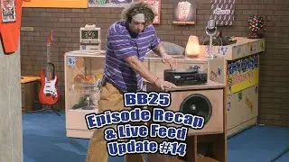 BB25 Veto Episode Recap & Live Feed Update #14 August 17th - Was The Veto Fair?