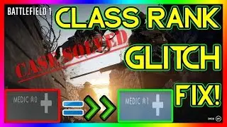 Battlefield 1 RANK Up GLITCH FIX SOLUTION | HOW TO RANK CLASS UP | HOW TO SEE CLASS RANK PROGRESSION