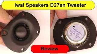 Iwai d27sn Silk Dome Tweeter Quick Review || हिंदी || IndianXtremeAudio