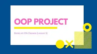 BookList ES6 Classes (Lesson 5)