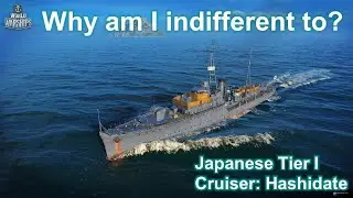Why am I indifferent to Japanese Tier I Cruiser: Hashidate - World of Warships - PC