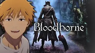so I played Bloodborne for the first time (I'm 10 years late)