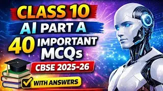 Class 10 AI Part A | 40 Important MCQs with Explanation | CBSE 2025&ndash;26