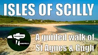 Walking Cornwall: A guided walk of St Agnes and Gugh, Isles of Scilly