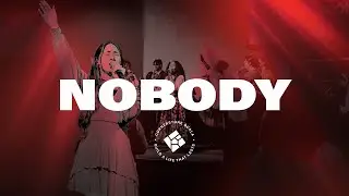 Nobody - Cornerstone Worship